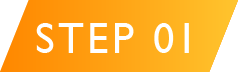 STEP 01
