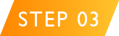 STEP 03